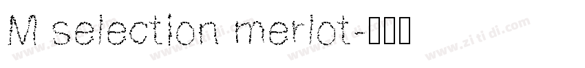 M selection merlot字体转换